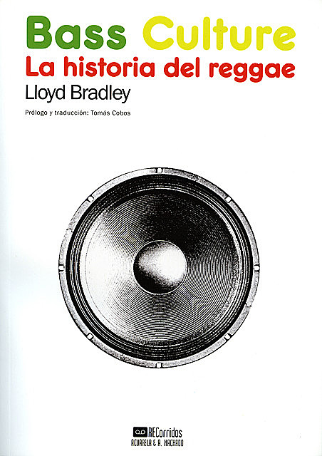 Bass Culture, Lloyd Bradley