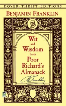 Wit and Wisdom from Poor Richard's Almanack, Benjamin Franklin