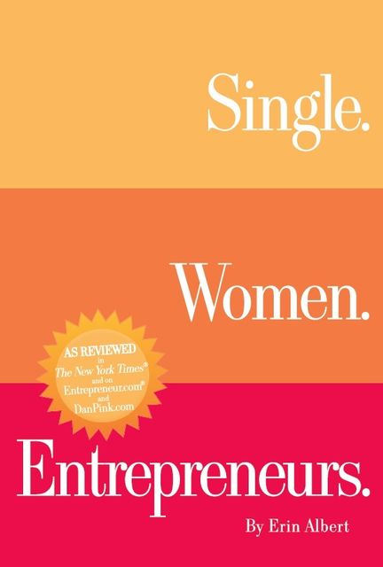 Single. Women. Entrepreneurs. Second Edition, Erin Albert