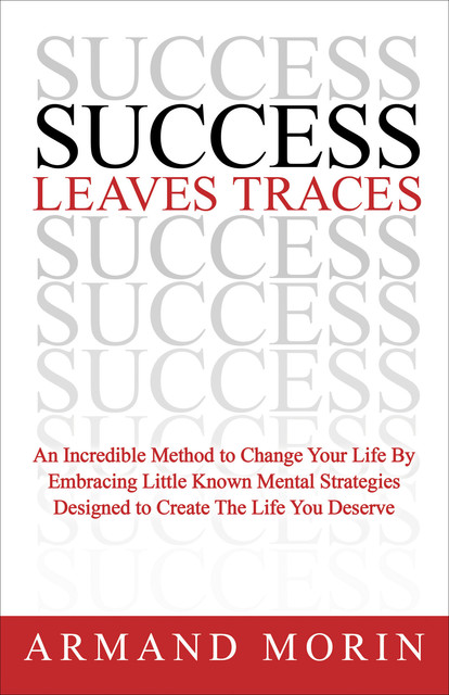 Success Leaves Traces, Armand Morin