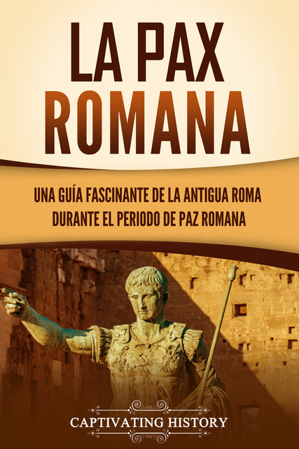 La Pax Romana, Captivating History