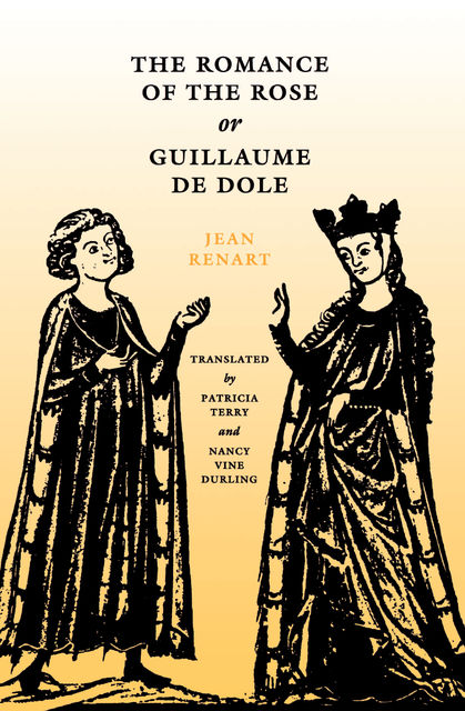 The Romance of the Rose or Guillaume de Dole, Jean Renart
