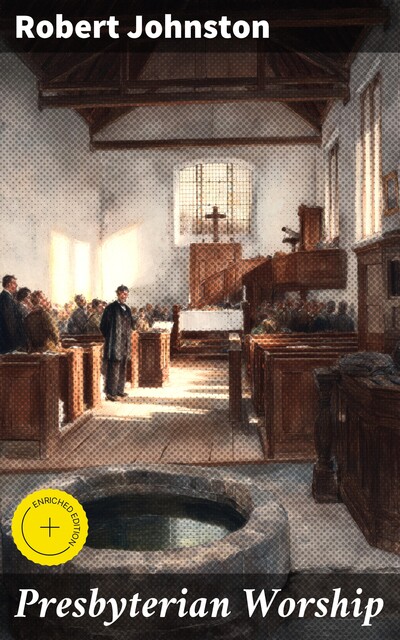 Presbyterian Worship, Robert Johnston