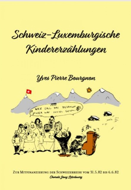 Schweiz-Luxemburgische KIndergeschichten, Ives Bourgnon