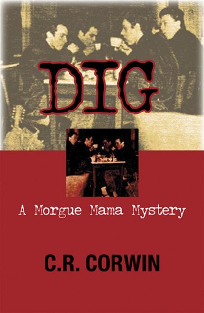 Dig, C.R. Corwin