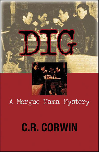 Dig, C.R. Corwin