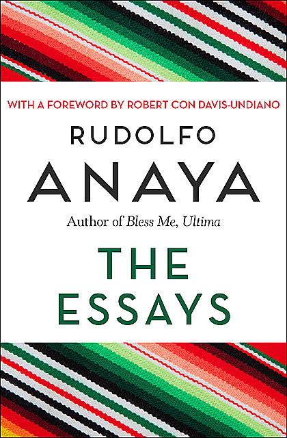 The Essays, Rudolfo Anaya