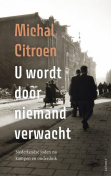 U wordt door niemand verwacht, Michal Citroen