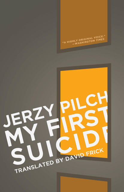 My First Suicide, Jerzy Pilch