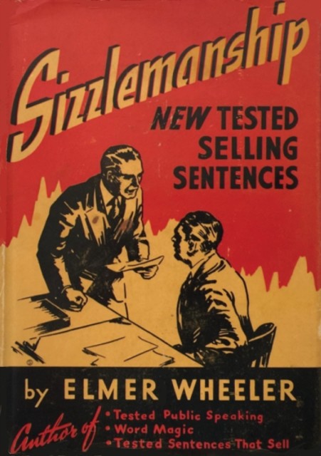 Sizzlemanship: New Tested Selling Sentences, Elmer Wheeler