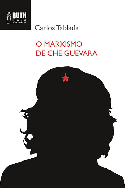 O marxismo de Che Guevara, Carlos Tablada