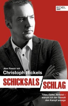 Schicksalsschlag, Alex Raack, Christoph Rickels