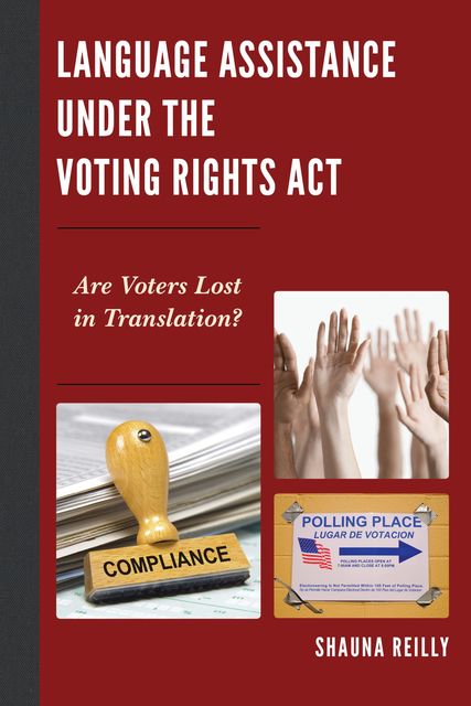 Language Assistance under the Voting Rights Act, Shauna Reilly