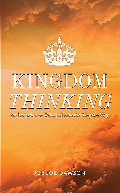 Kingdom Thinking, Joe Joe Dawson