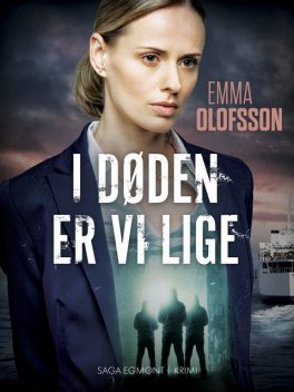 I døden er vi lige, Emma Olofsson