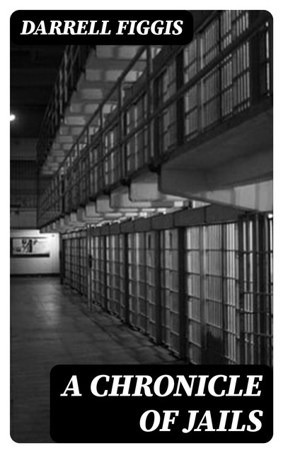 A Chronicle of Jails, Darrell Figgis