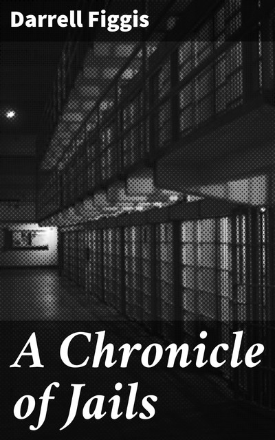 A Chronicle of Jails, Darrell Figgis