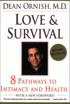 Love and Survival, Dean Ornish