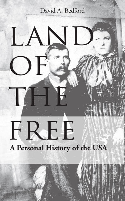 Land of the Free, David A. Bedford