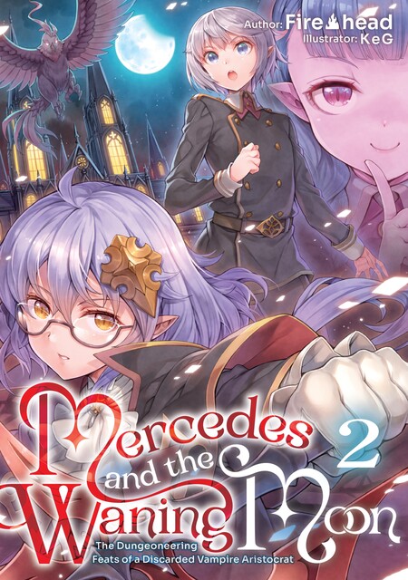 Mercedes and the Waning Moon: The Dungeoneering Feats of a Discarded Vampire Aristocrat Volume 2, Fire head