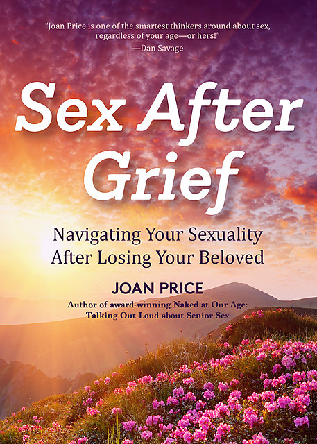 Sex After Grief, Joan Price