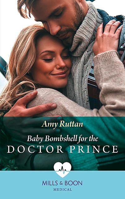 Baby Bombshell For The Doctor Prince, Amy Ruttan