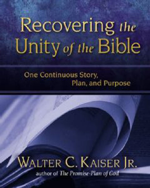 Recovering the Unity of the Bible, J.R., Walter C. Kaiser