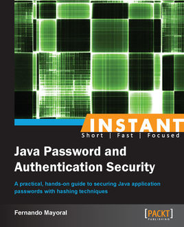 Instant Java Password and Authentication Security, Fernando Mayoral
