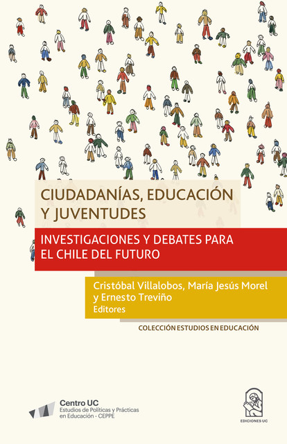 Ciudadanías, educación y juventudes, Cristóbal Villalobos, Ernesto Treviño, María Jesús Morel