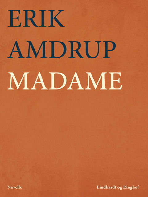 Madame, Erik Amdrup