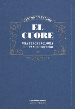 El cuore, Carlos Belvedere
