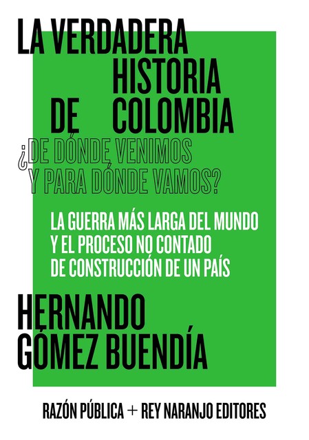 La verdadera historia de Colombia, Hernando Gómez Buendía