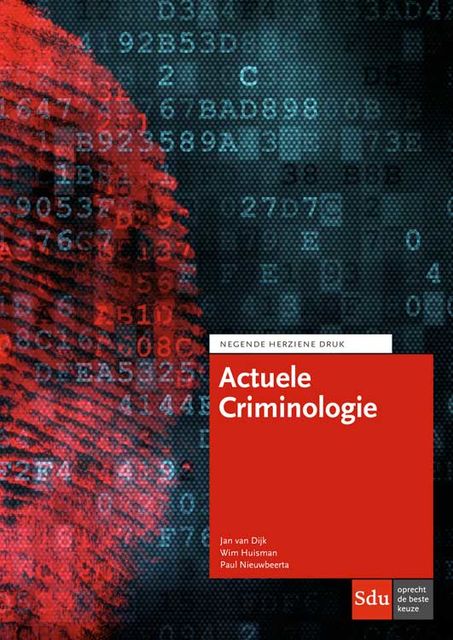 Actuele criminologie, Jan van Dijk, Paul Nieuwbeerta, Wim Huisman