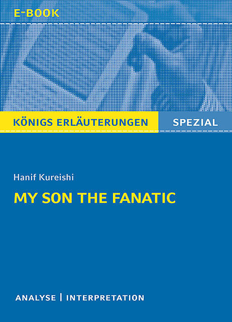 My Son the Fanatic von Hanif Kureishi, Hanif Kureishi, Arnd Nadolny