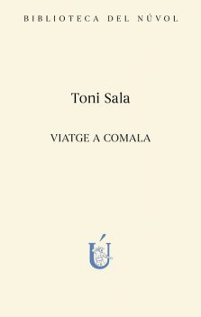 Viatge a Comala, Toni Sala