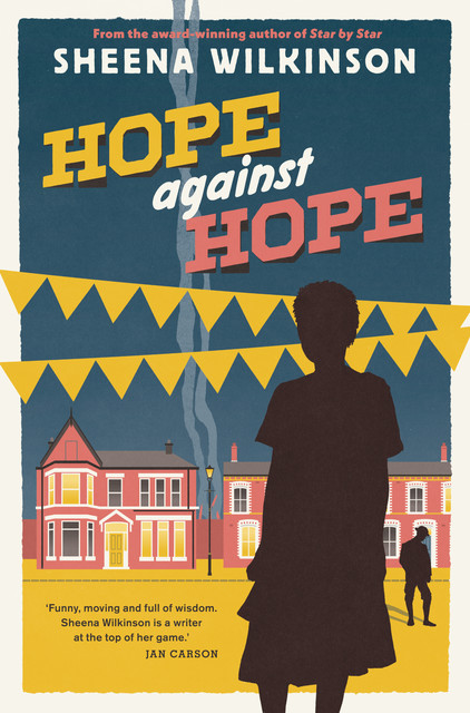 Hope Against Hope, Sheena Wilkinson