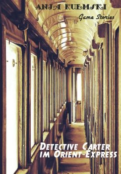 Detective Carter im Orient-Express, Anja Kuemski