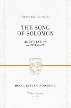 The Song of Solomon, Douglas Sean O'Donnell