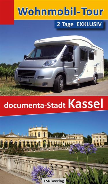 Wohnmobil-Tour – 2 Tage EXKLUSIV documenta-Stadt Kassel, Heidi Rüppel, Jürgen Apel