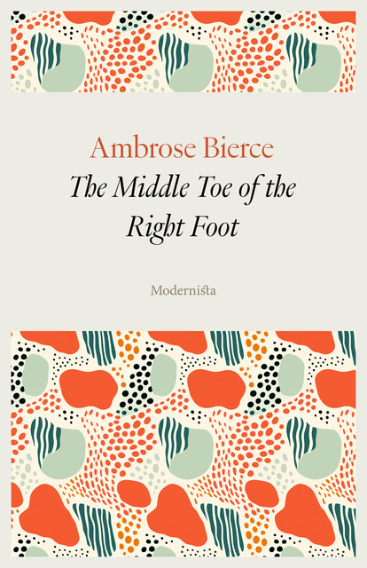 The Middle Toe of the Right Foot, Ambrose Bierce
