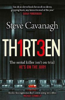 Thirteen: The serial killer isn’t on trial. He’s on the jury, Steve Cavanagh