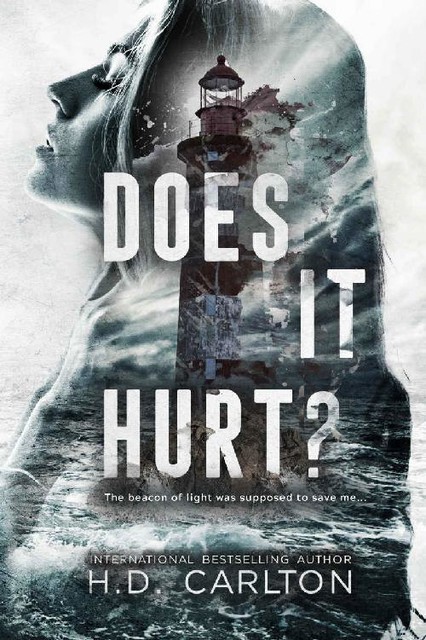 Does It Hurt, H.D. Carlton