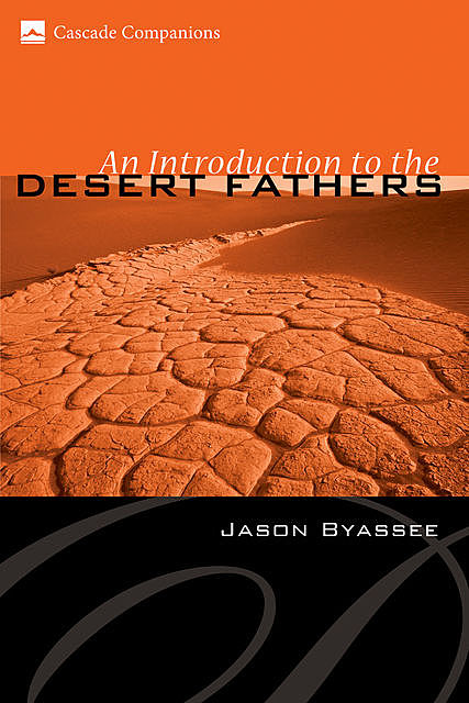 An Introduction to the Desert Fathers, Jason Byassee