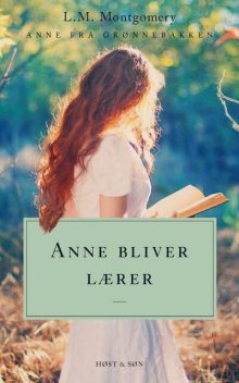 Anne bliver lærer, Lucy Maud Montgomery
