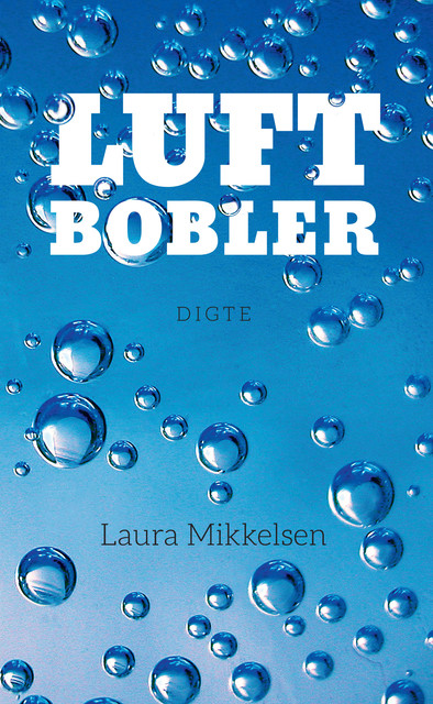 Luftbobler, Laura Mikkelsen