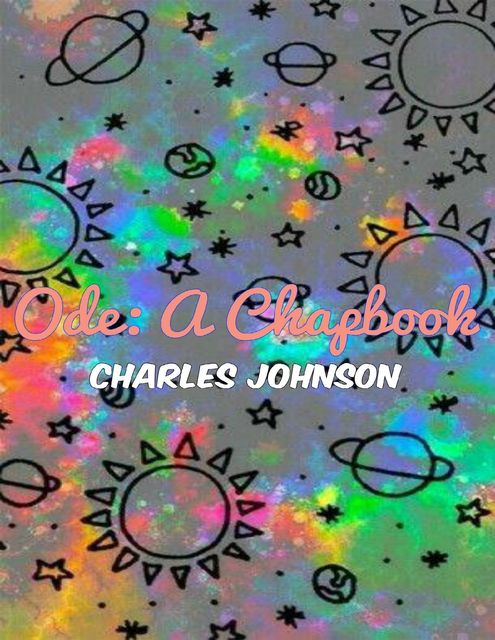 Ode: A Chapbook, Charles Johnson