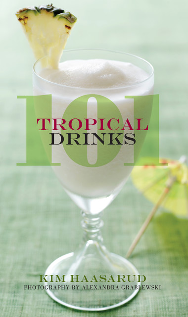 101 Tropical Drinks, Kim Haasarud