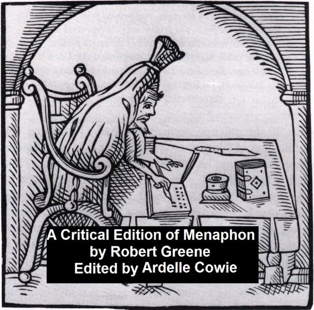 A Critical Edition of Menaphon, Robert Greene