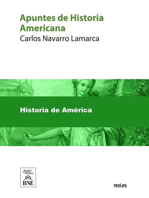 Apuntes de Historia Americana, Carlos Navarro Lamarca