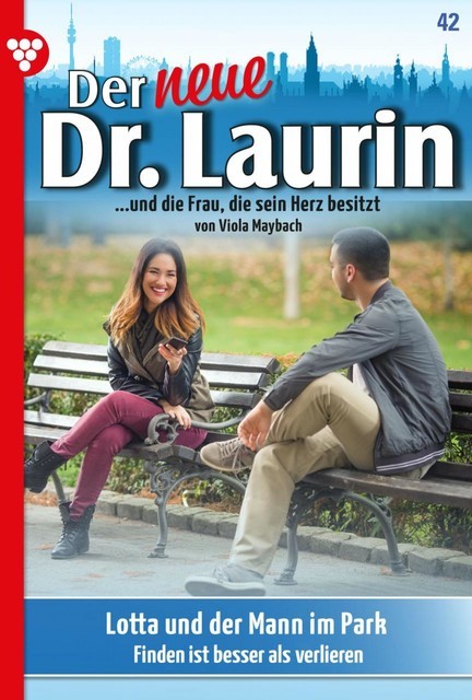 Der neue Dr. Laurin 42 – Arztroman, Viola Maybach